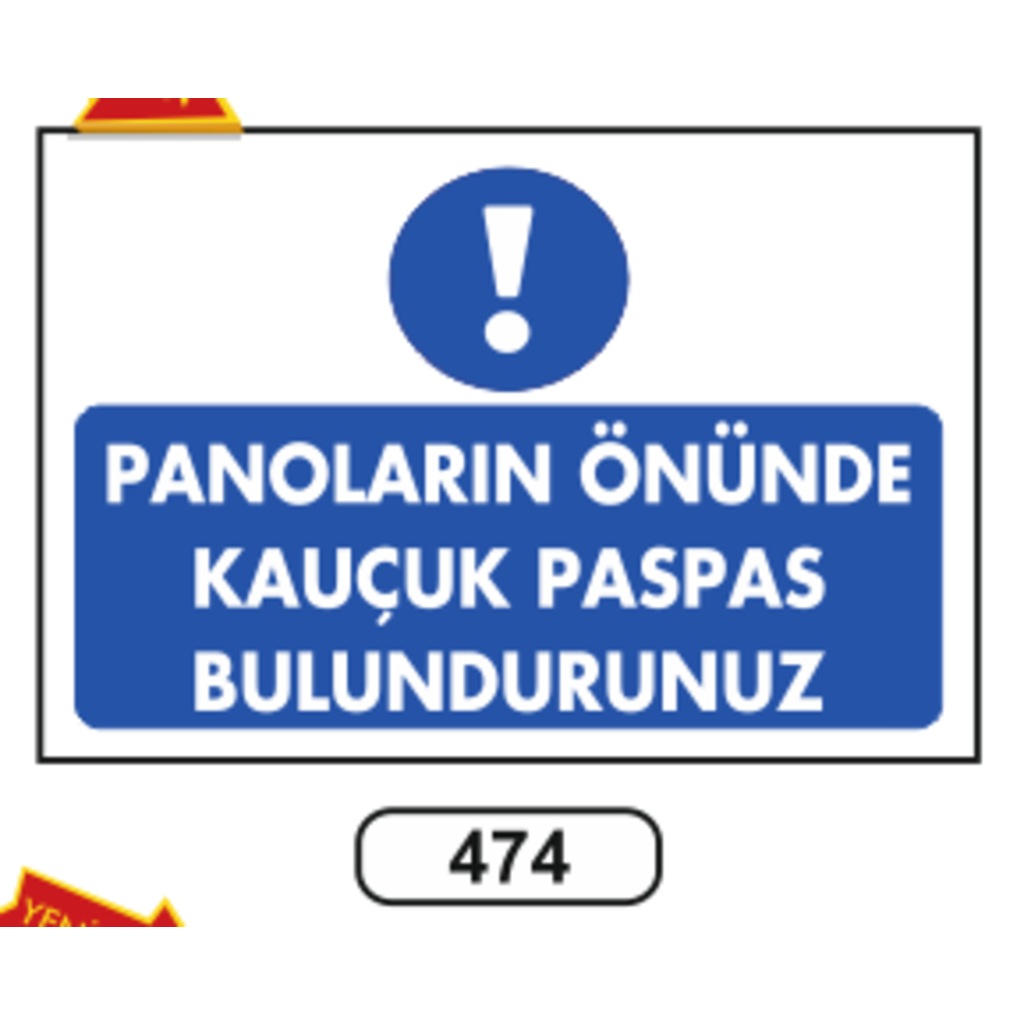 Panoların%20Önünde%20Kauçuk%20Paspas%20Bulundurunuz%20Uyarı%20Levhası