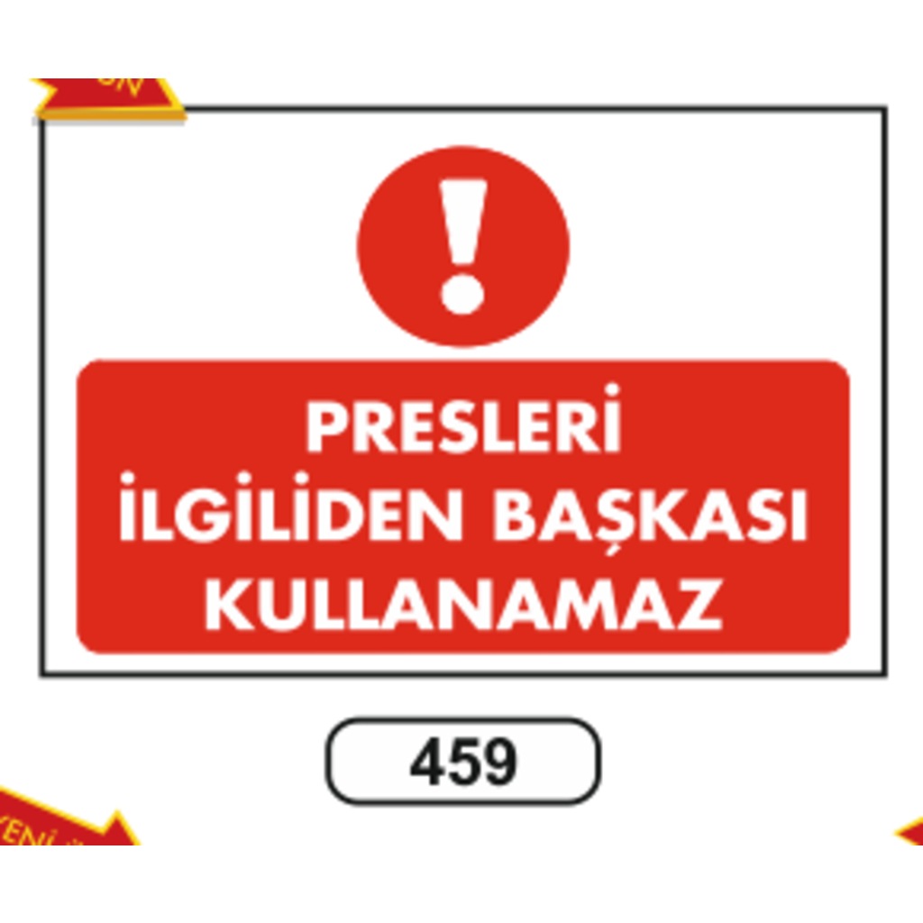 Presleri%20İlgiliden%20Başkası%20Kullanamaz%20Uyarı%20Levhası%20