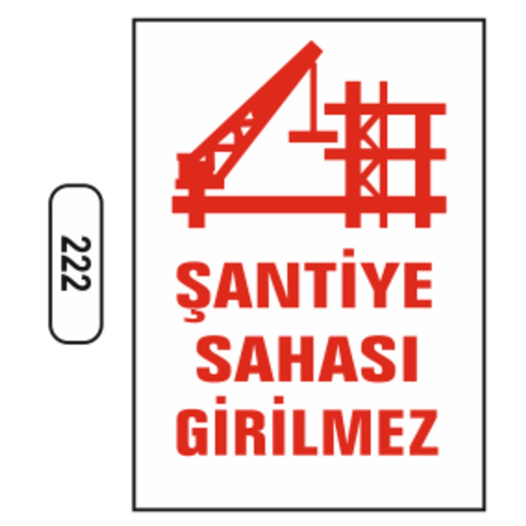 Şantiye%20Sahasına%20Girilmez%20Uyarı%20Levhası