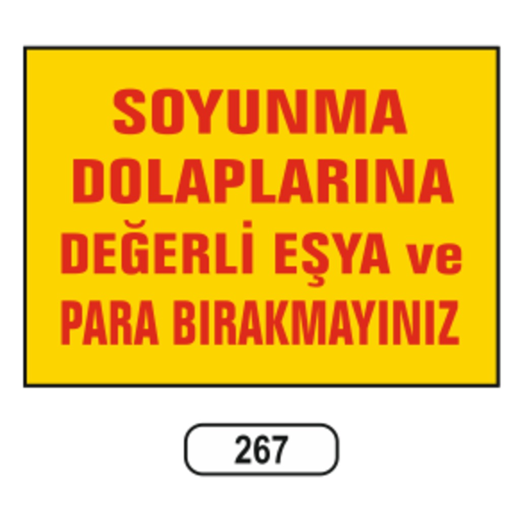 Soyunma%20Dolaplarına%20Değerli%20Eşya%20Para%20Bırakmayınız%20Uyarı%20Levhası