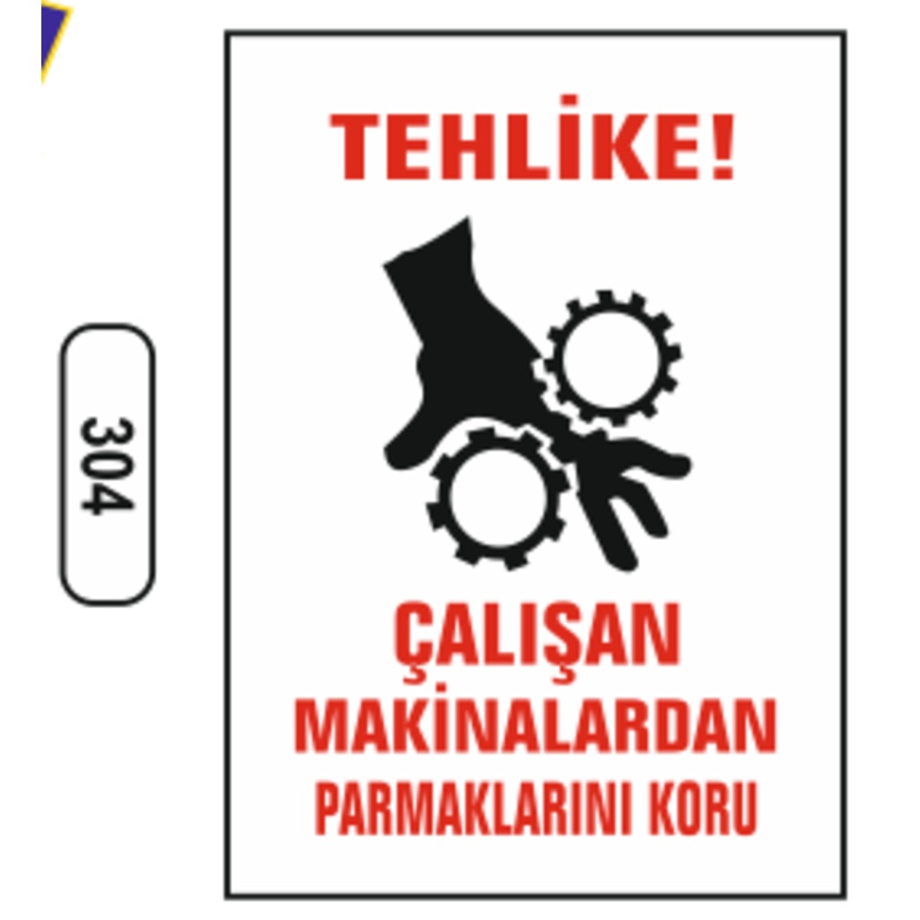 Tehlike%20Çalışan%20Makinalardan%20Parmaklarını%20Koru%20Uyarı%20Ikaz%20Levhası