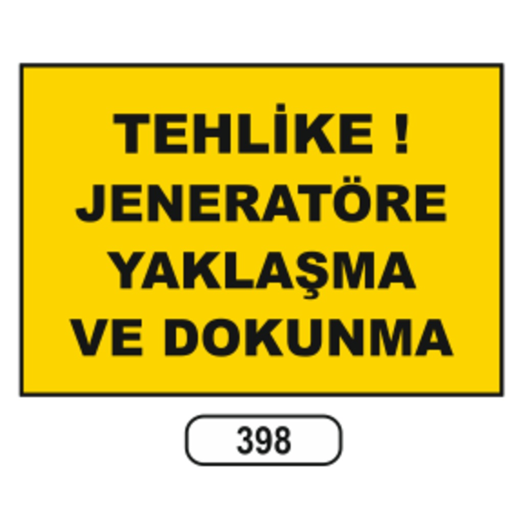 Tehlike%20Jeneratöre%20Yaklaşma%20Ve%20Dokunma%20Uyarı%20Levhası