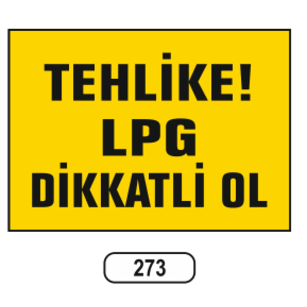 Tehlike%20Lpg%20Dikkatli%20Ol%20Uyarı%20Ikaz%20Levhası