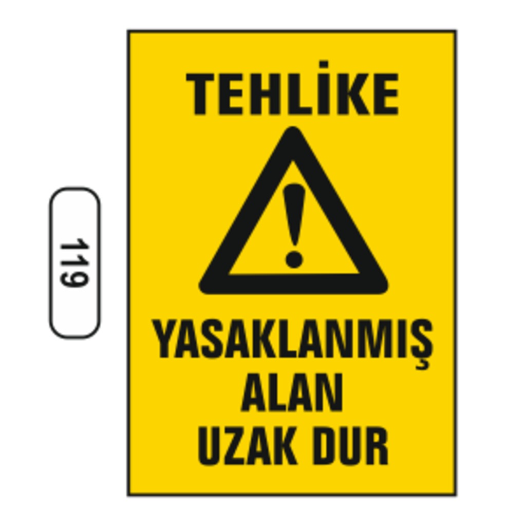 Tehlike%20Yasaklanmış%20Alan%20Uzak%20Dur%20Uyarı%20Ikaz%20Levhası