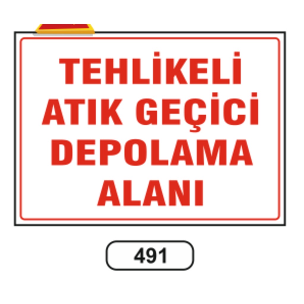 Tehlikeli%20Atık%20Geçici%20Depolama%20Alanı%20Uyarı%20Levhası