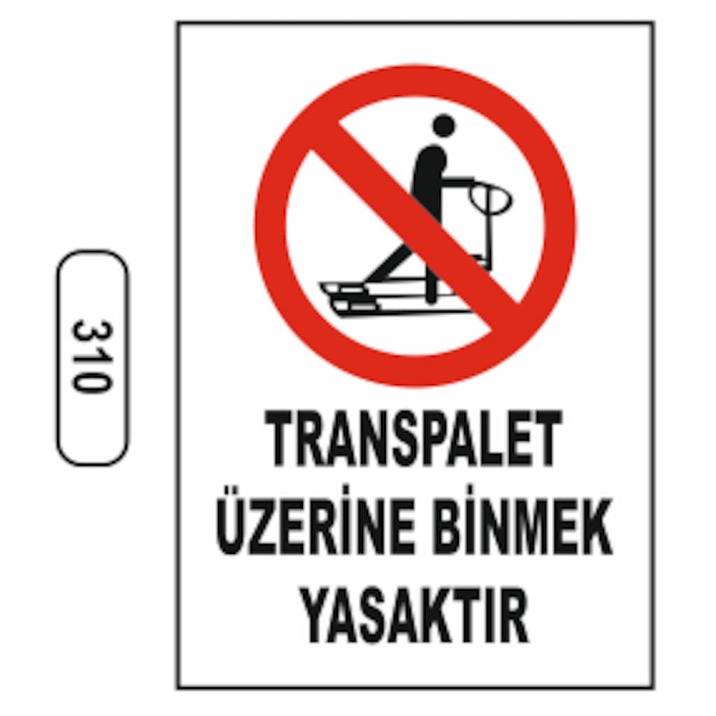 Transpalet%20Üzerine%20Binmek%20Yasaktır%20Uyarı%20Ikaz%20Levhası