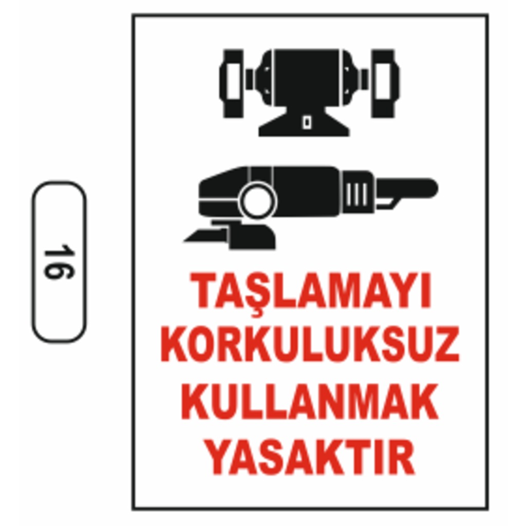 Taşlamayı%20Korkuluksuz%20Kullanmak%20Yasaktır%20Uyarı%20Ikaz%20Levhası