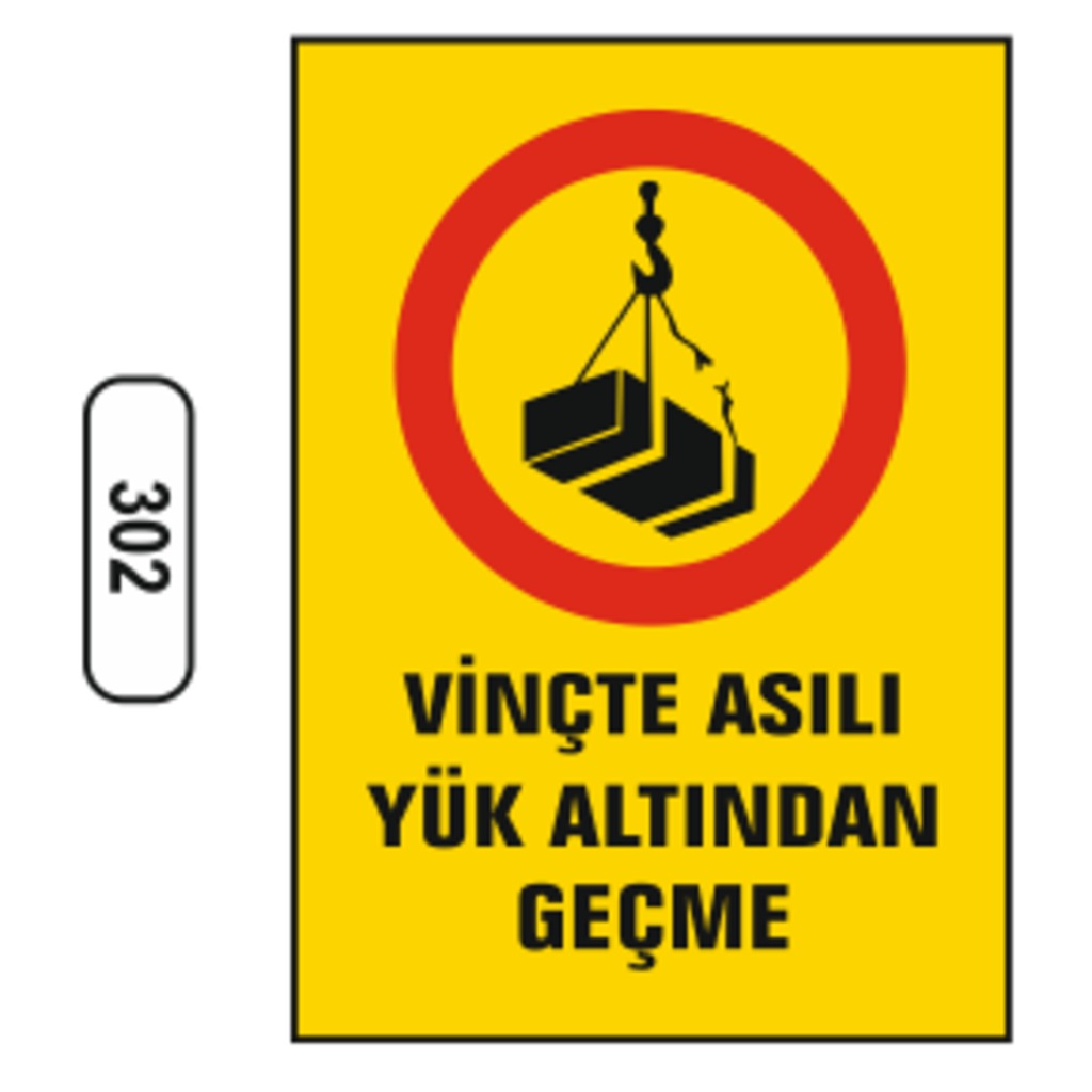 Vinçte%20Asılı%20Yük%20Altından%20Geçme%20Uyarı%20Ikaz%20Levhası