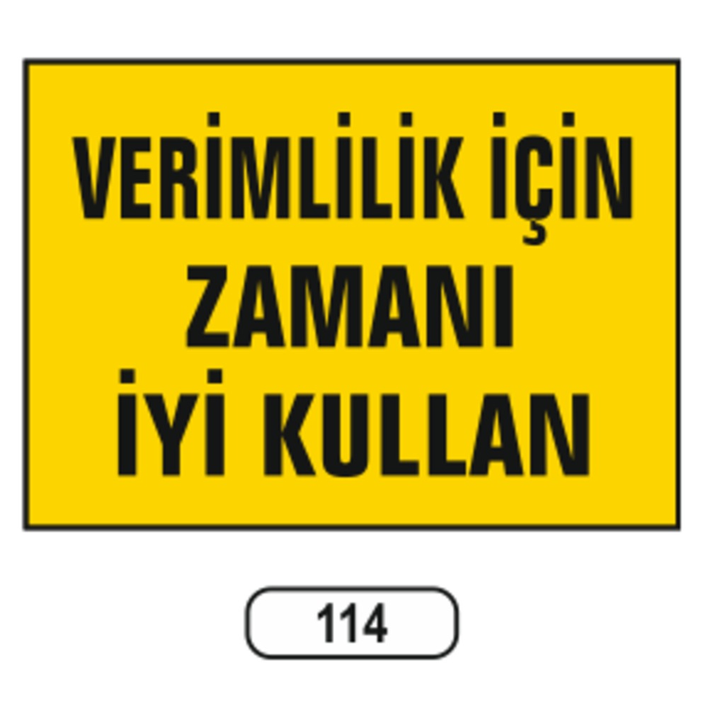 Verimlilik%20Için%20Zamanı%20Iyi%20Kullan%20Uyarı%20Ikaz%20Levhası