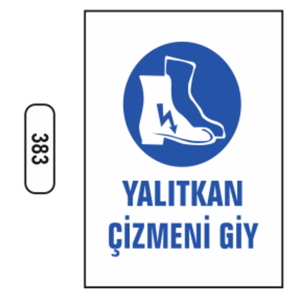 Yalıtkan%20Çizmeni%20Giy%20Uyarı%20Levhası