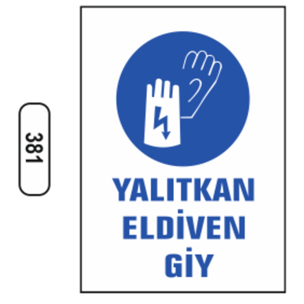 Yalıtkan%20Eldiven%20Giy%20Uyarı%20Levhası