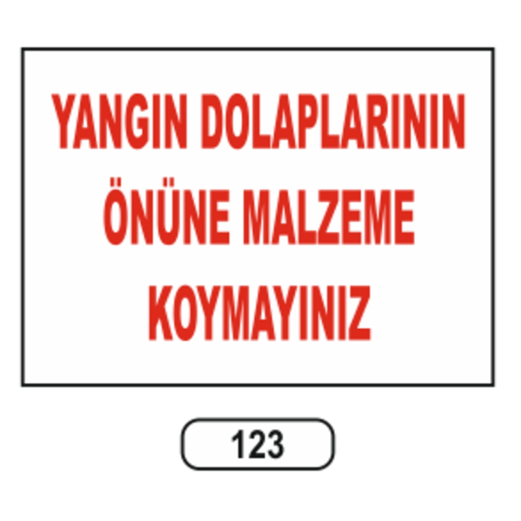 Yangın%20Dolaplarının%20Önüne%20Malzemr%20Koymayınız%20Uyarı%20Ikaz%20Levhası