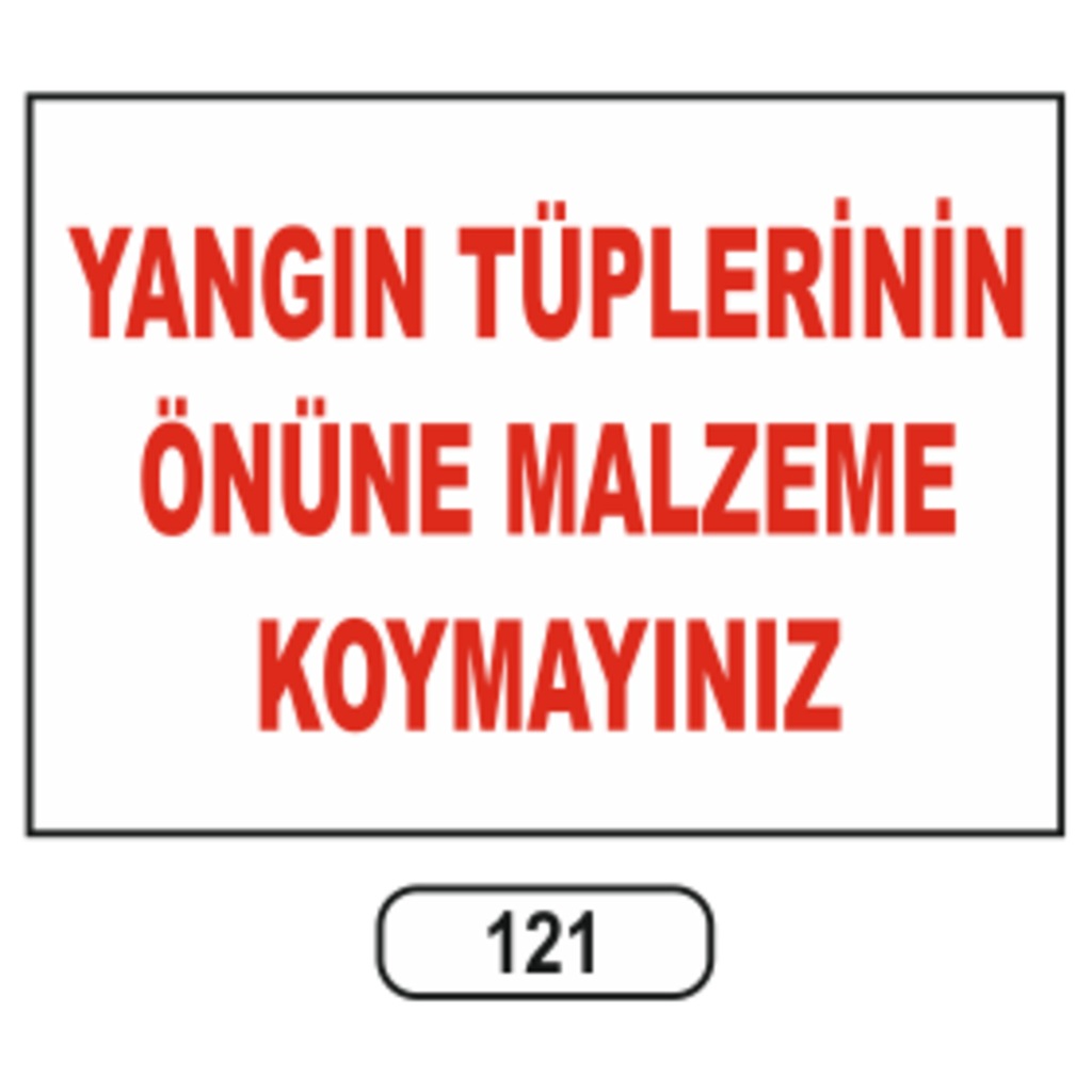 Yangın%20tüplerinin%20Önüne%20Malzeme%20Koymayınız%20Uyarı%20Ikaz%20Levhası