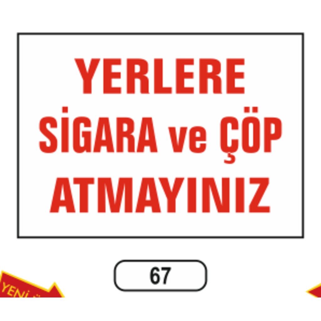 Yerlere%20Sigara%20Ve%20Çöp%20Atmayınız%20Uyarı%20Ikaz%20Levhası