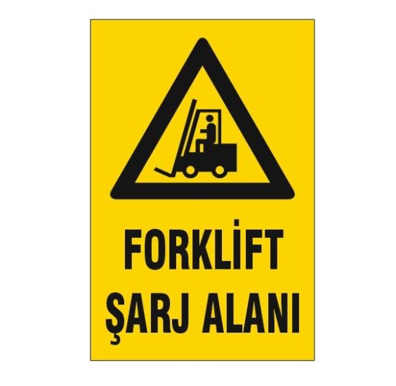 FORKLİFT ŞARJ ALANI UYARI LEVHASI 