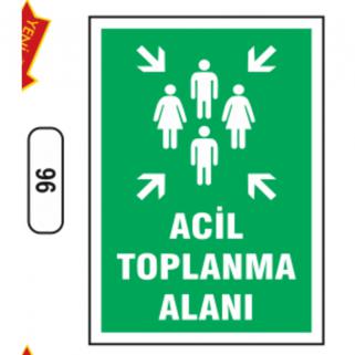 Acil Toplama Alanı Uyarı ikaz Levhası