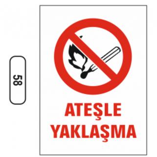 Ateşle Yaklaşma Uyarı İkaz Levhası