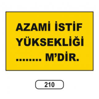 Azami Istif Yüksekliği ...M’Dir Uyarı Levhası