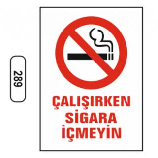 Çalışırken Sigara İçmeyin Uyarı Levhası