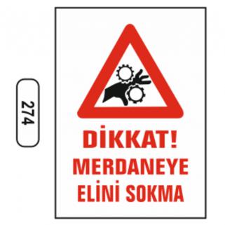 Dikkat Merdaneye Elini Sokma Uyarı Levhası 