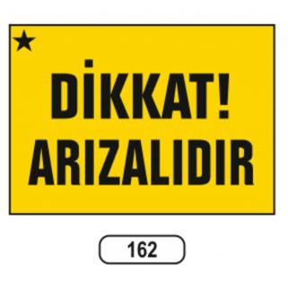 Dikkat Arızalıdır Uyarı Levhası