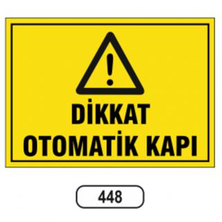 Dikkat Otomatik Kapı Uyarı Levhası