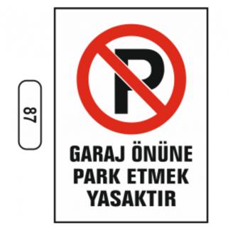 Garaj Önüne Park Etmek Yasaktır Uyarı Levhası