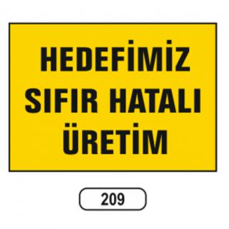 Hedefimiz Sıfır Hatalı Üretim Uyarı Levhası