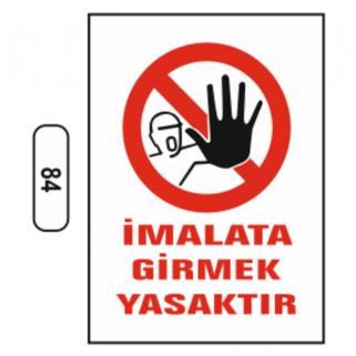 İmalata Girmek Yasaktır Uyarı Levhası