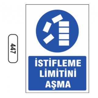 İstifleme Limitini Aşma Uyarı Levhası