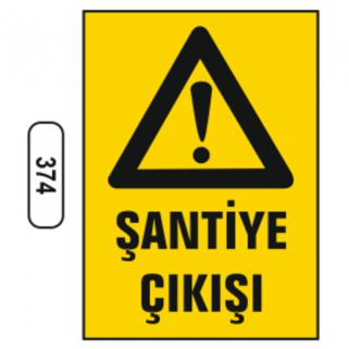 Şantiye Çıkışı Uyarı Levhası 