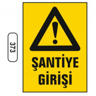 Şantiye Girişi Uyarı Levhası