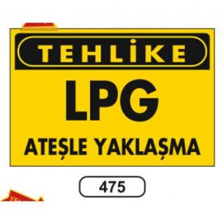 Tehlike Lpg Ateşle Yaklaşma Uyarı Levhası