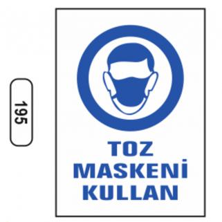 Toz Maskeni Kullan Uyarı Levhası