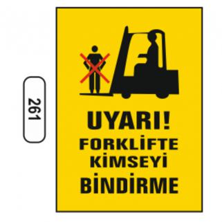 Forklifte Kimseyi Bindirme Uyarı Levhası